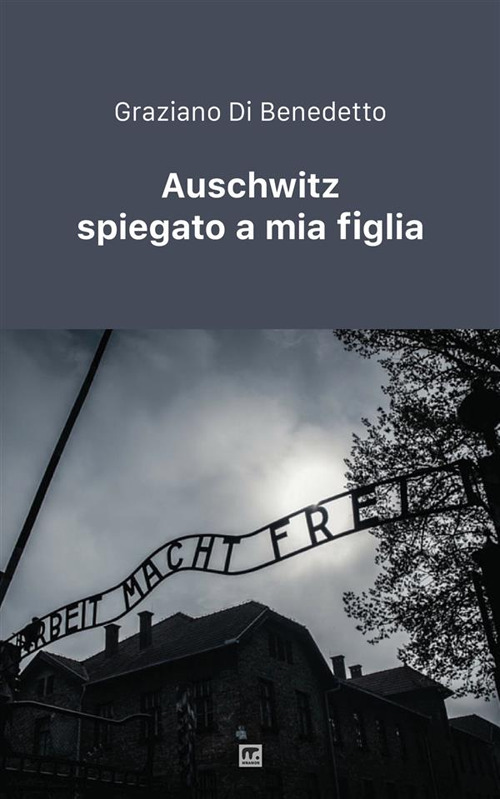 Auschwitz spiegato a mia figlia