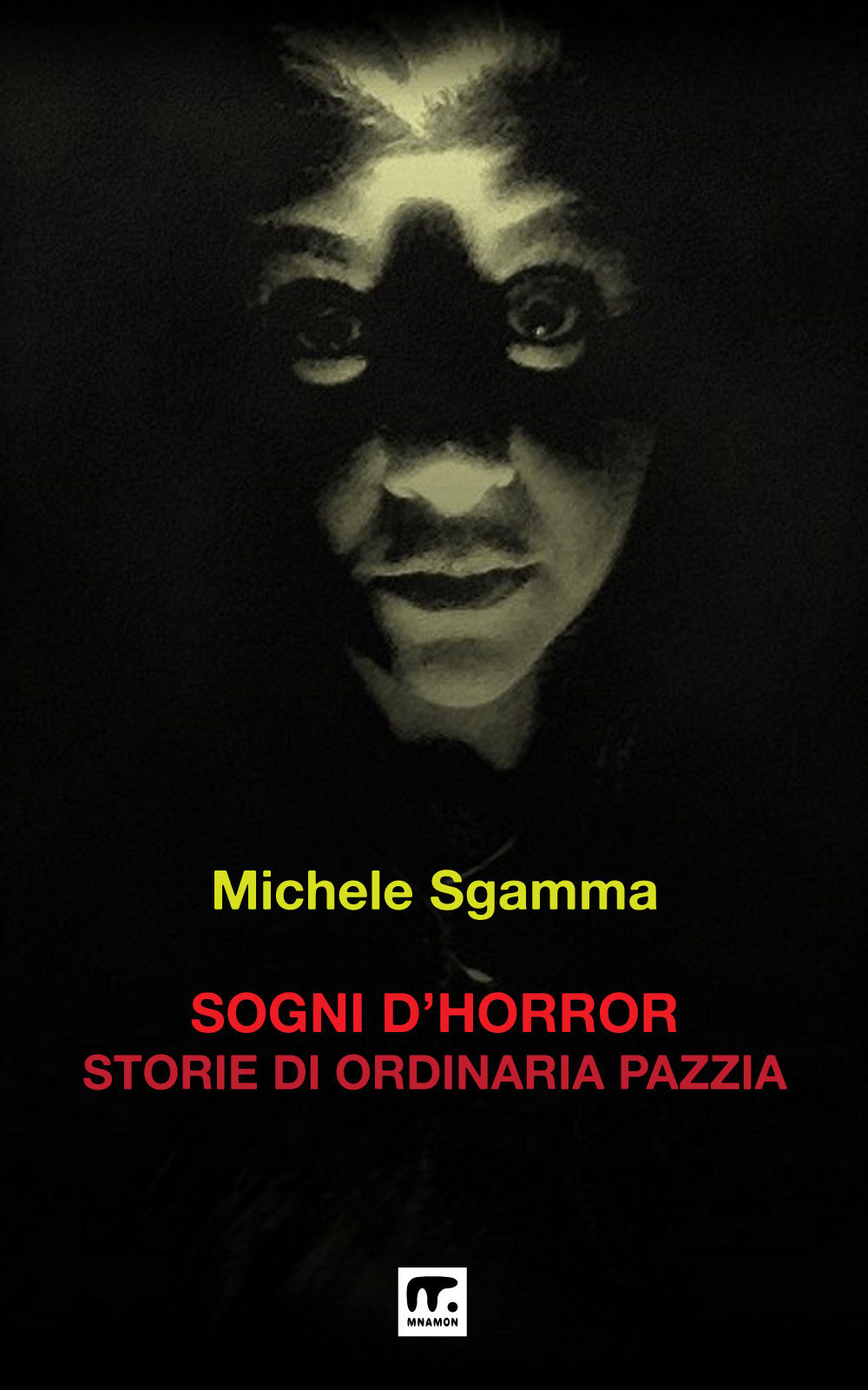 Sogni d'horror. Storie di ordinaria pazzia