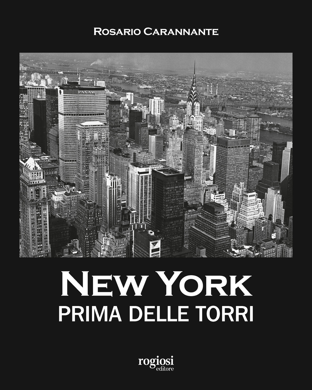 New York prima delle torri. Ediz. illustrata