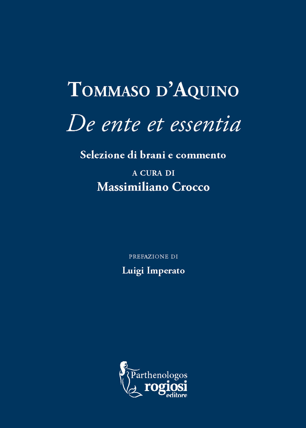 Tommaso d'Aquino. «De ente et essentia». Selezione di brani e commento