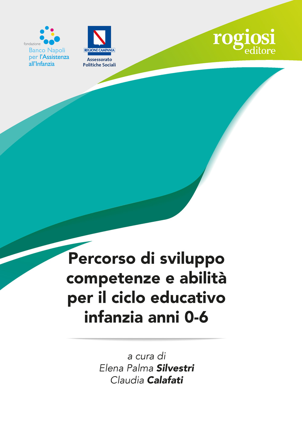 Percorso di sviluppo competenze e abilità per il ciclo educativo infanzia anni 0-6