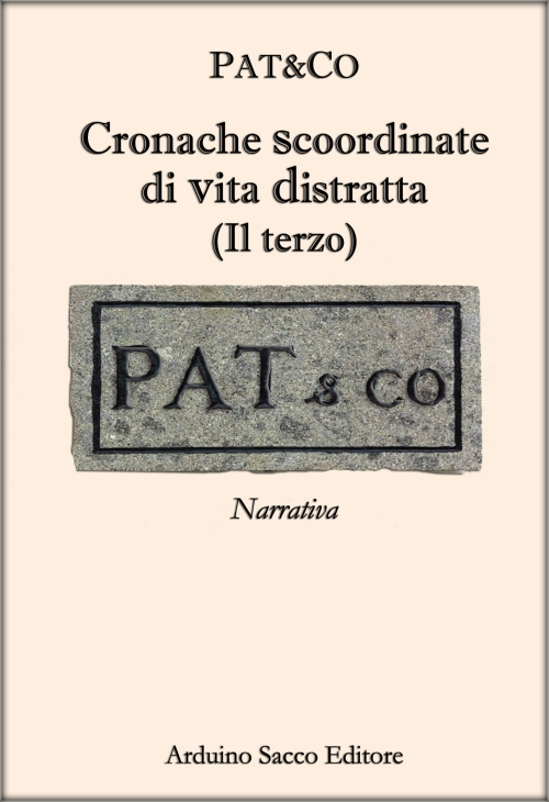 Cronache scoordinate di vita distratta. (Il terzo)