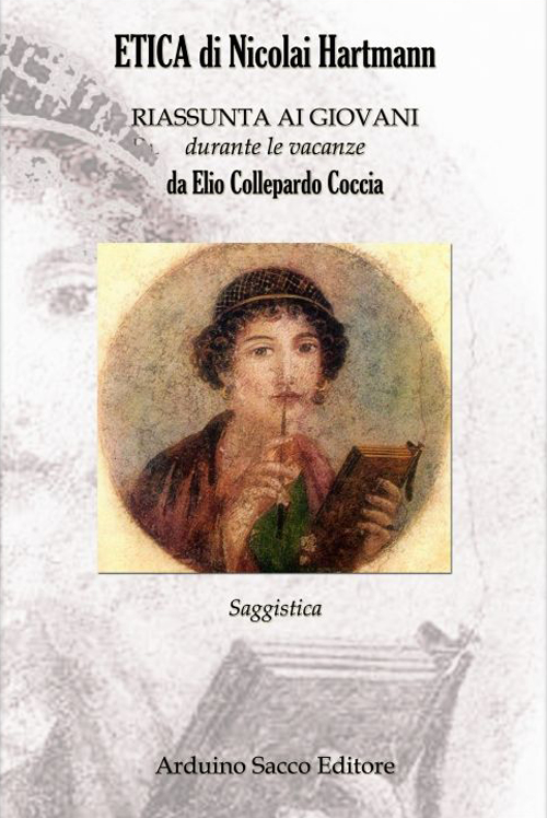 Etica di Nicolai Hartmann. Riassunta ai giovani durante le vacanze da Elio Collepardo Coccia