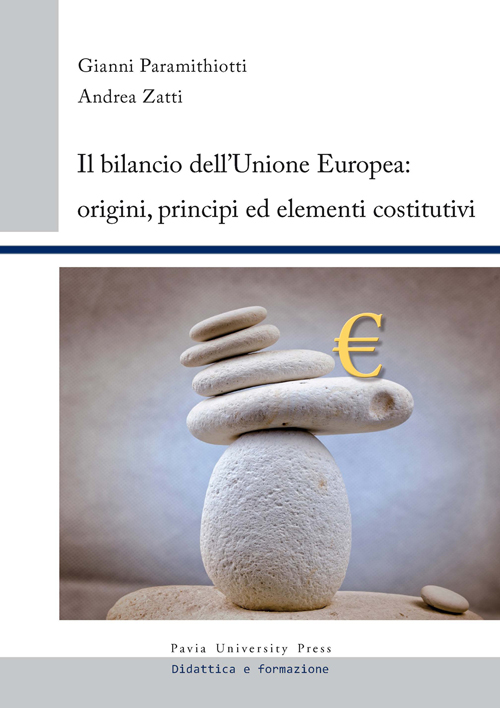 Il bilancio dell'Unione europea. Origini, principi ed elementi costitutivi