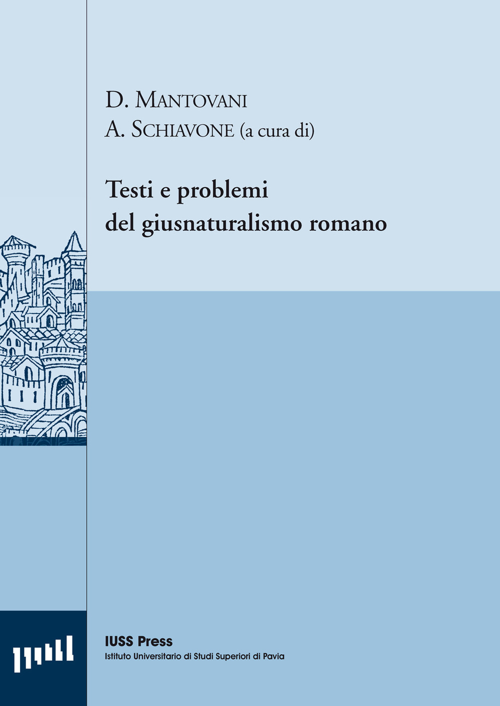 Testi e problemi del giusnaturalismo romano. Ediz. italiana, francese e tedesca