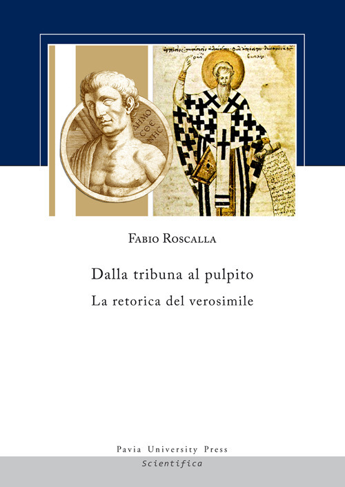 Dalla tribuna al pulpito. La retorica del verosimile