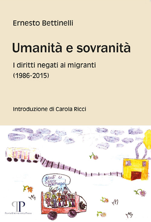 Umanità e sovranità. I diritti negati ai migranti (1986-2015)