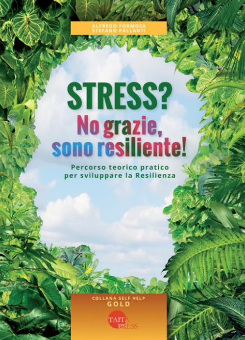 Stress? No grazie, sono resiliente!