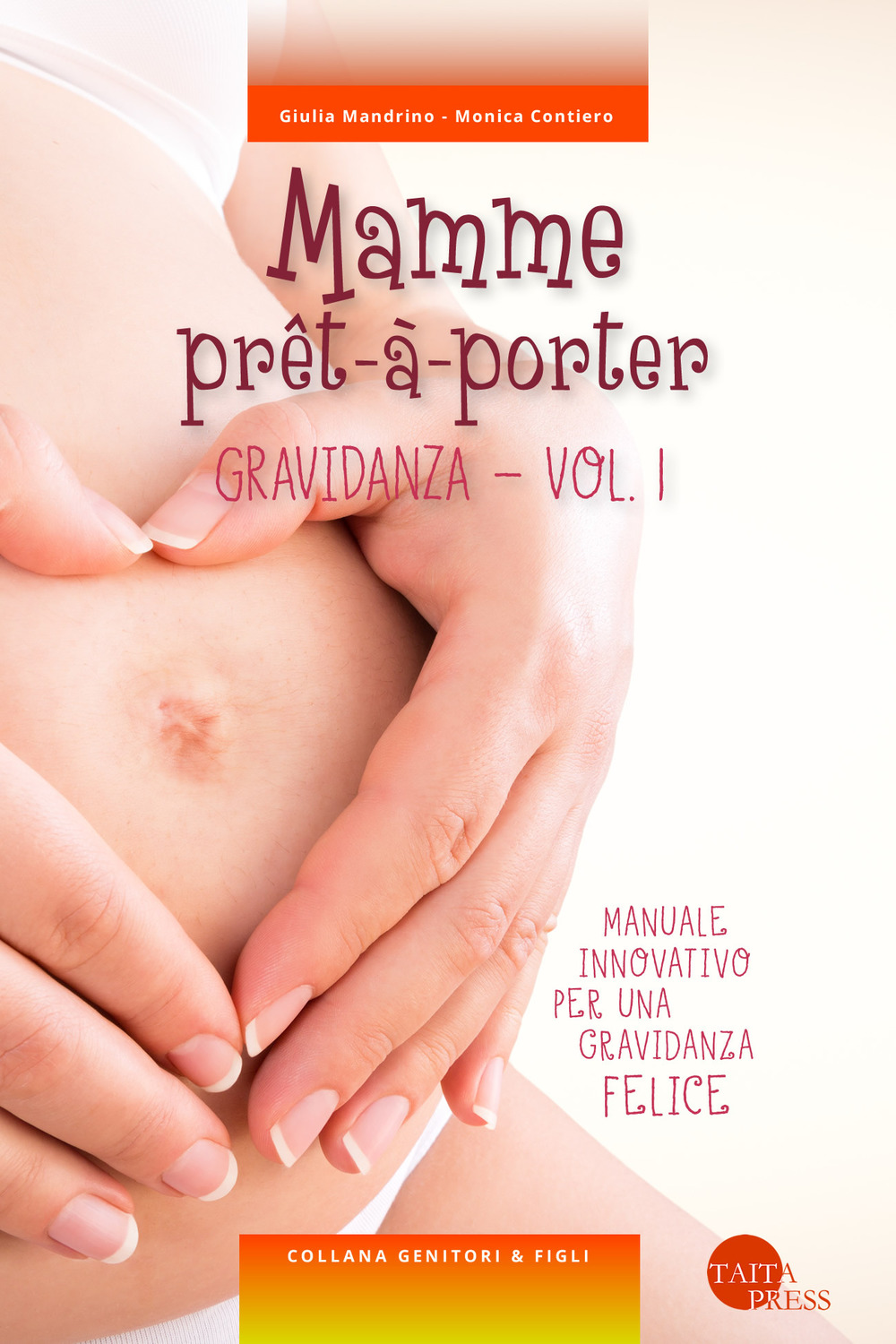 Mamme prêt-à-porter. Vol. 1: Gravidanza