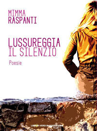 Lussureggia il silenzio