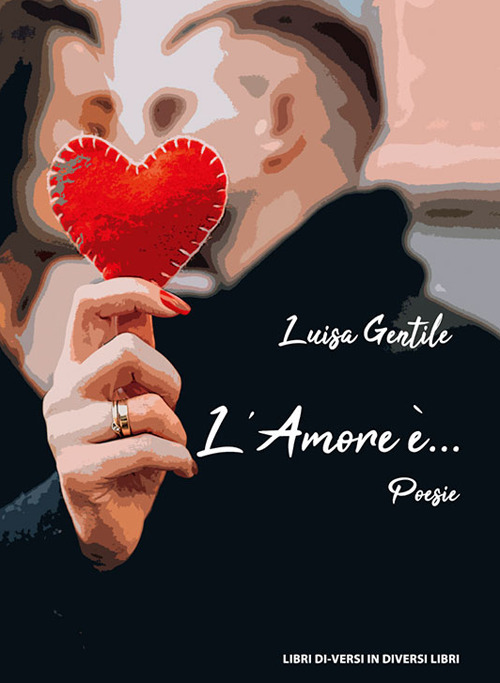 L'amore è...