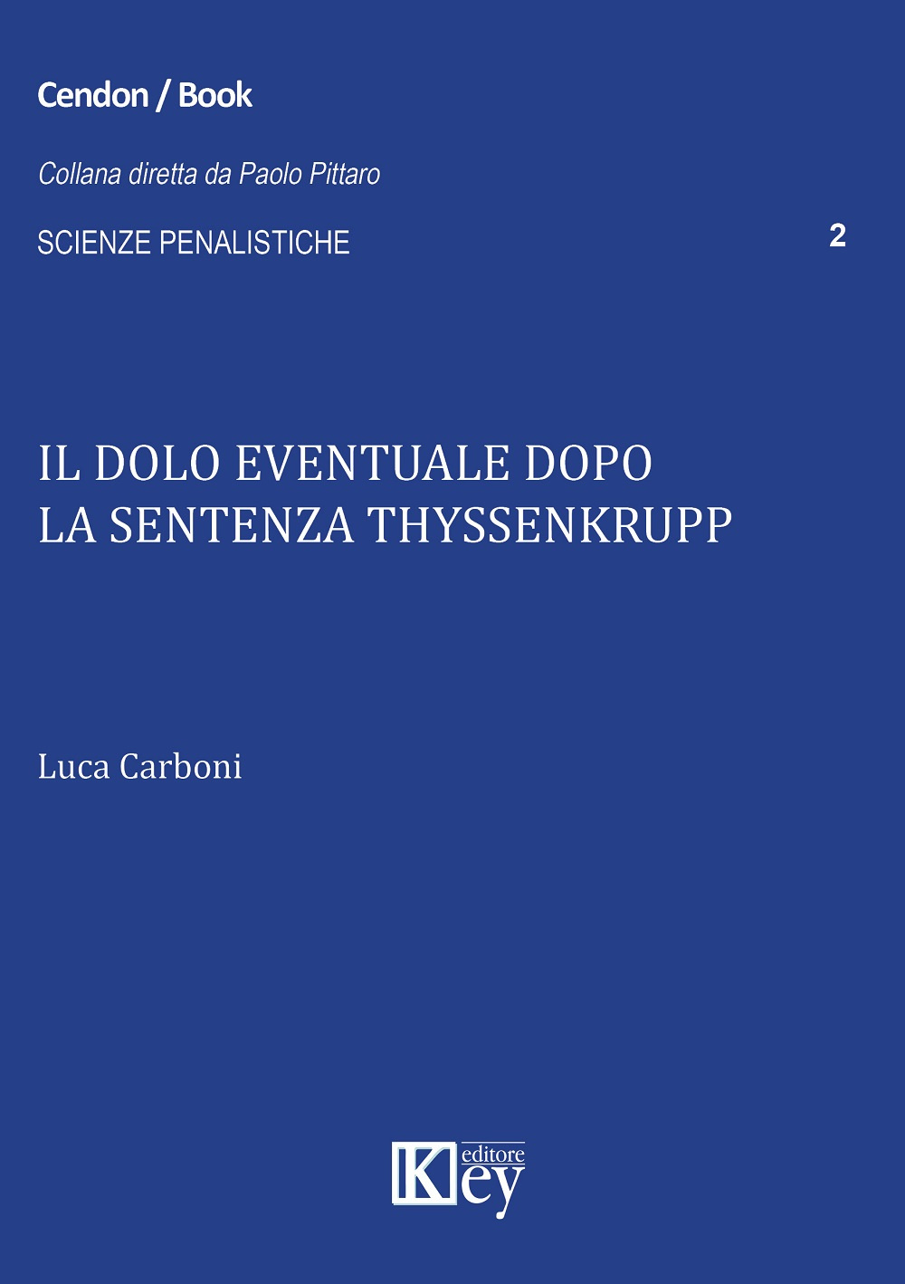 Il dolo eventuale dopo la sentenza Thyssenkrupp