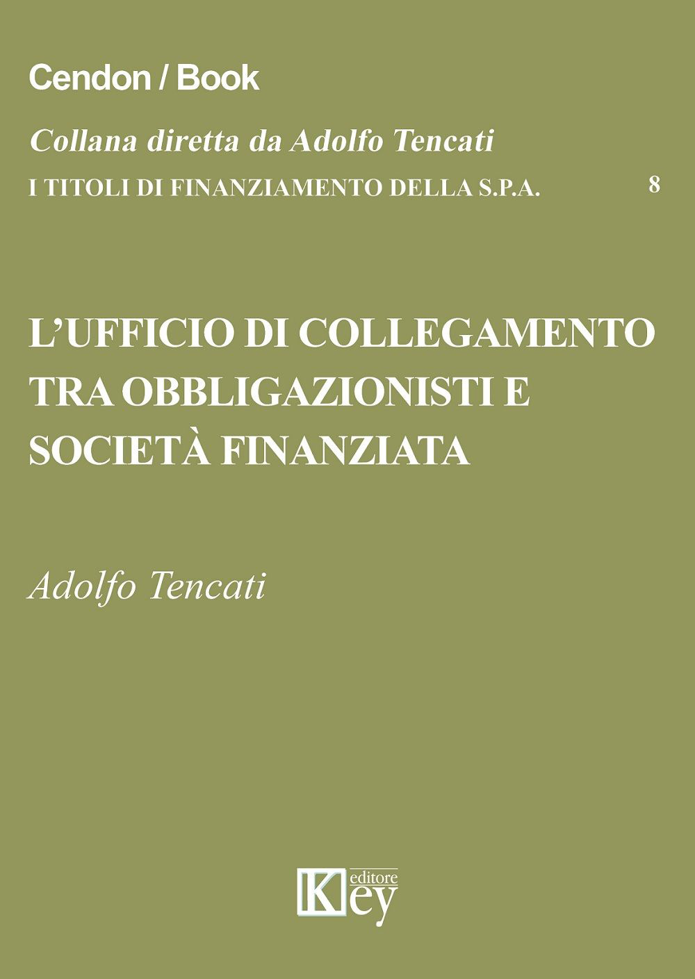 L'ufficio di collegamento tra obbligazionisti e società finanziata