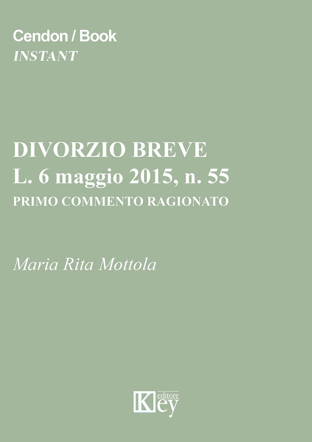 Divorzio breve, L. 6 maggio 2015, n. 55. Primo commento ragionato