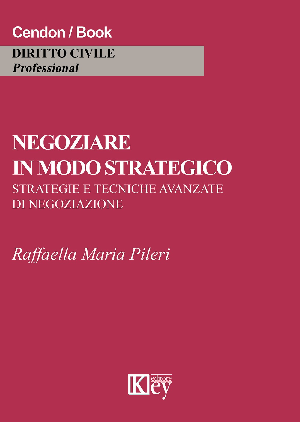 Negoziare in modo strategico. Strategie e tecniche avanzate di negoziazione