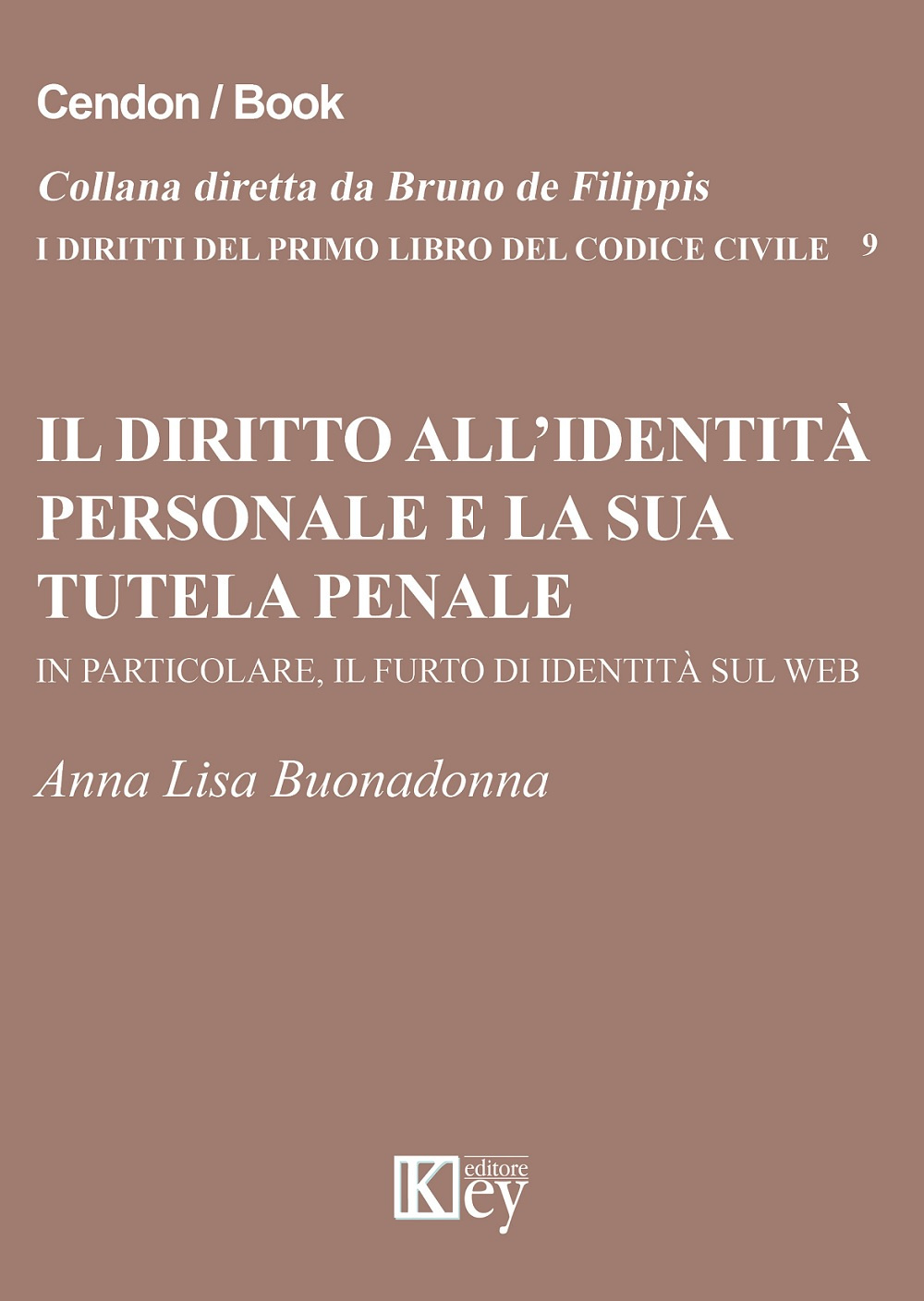 Il diritto all'identità personale e la sua tutela penale. In particolare, il furto di identità sul web