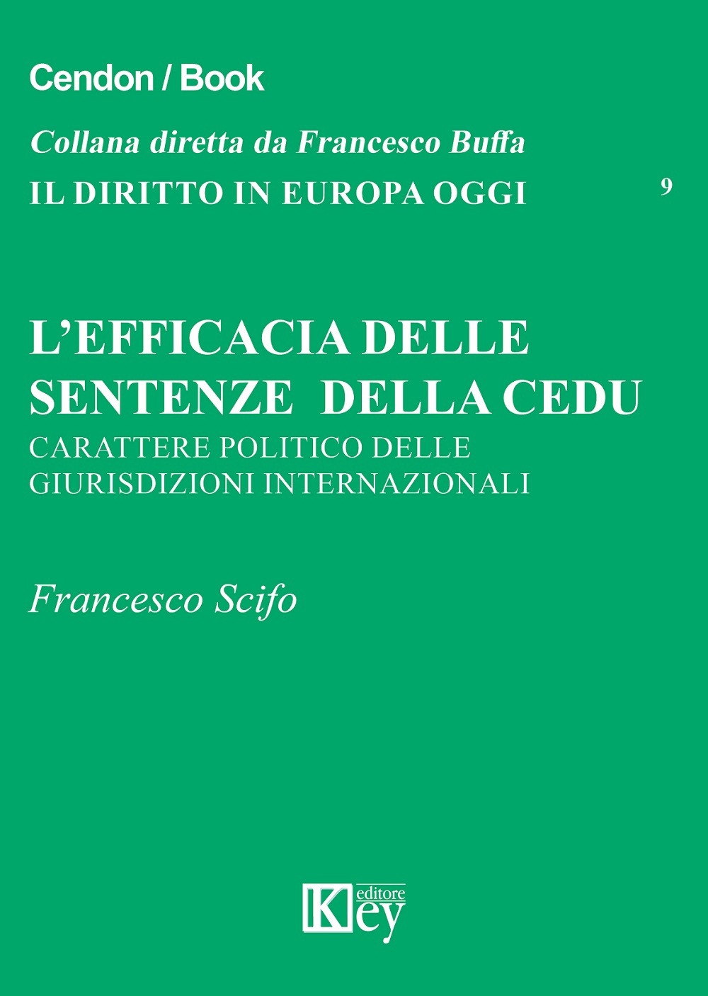 L'efficacia delle sentenze della CEDU. Carattere politico delle giurisdizioni internazionali