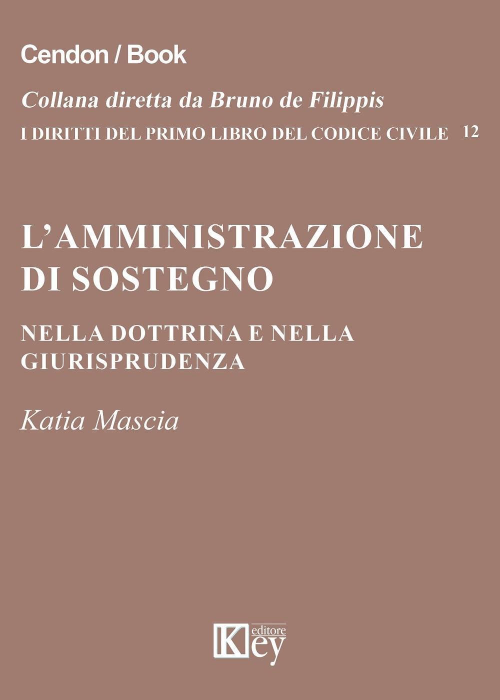 L'amministrazione di sostegno nella dottrina e nella giurisprudenza