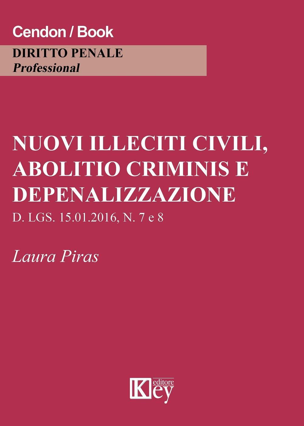 Nuovi illeciti civili, abolitio criminis e depenalizzazione