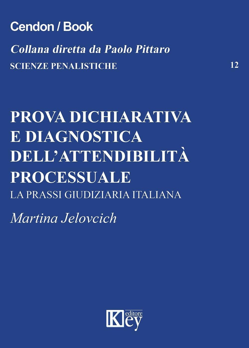 Prova dichiarativa e diagnostica dell'attendibilità processuale. La prassi giudiziaria italiana