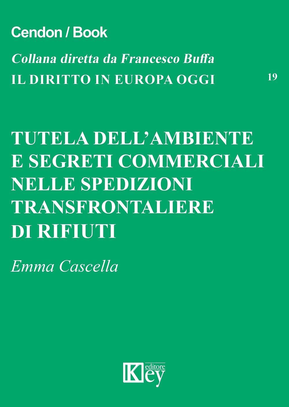 Tutela dell'ambiente e segreti commerciali nelle spedizioni transfrontaliere di rifiuti