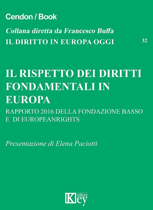 Il rispetto dei diritti fondamentali in Europa. Rapporto 2016 della Fondazione Basso e di Europe rights