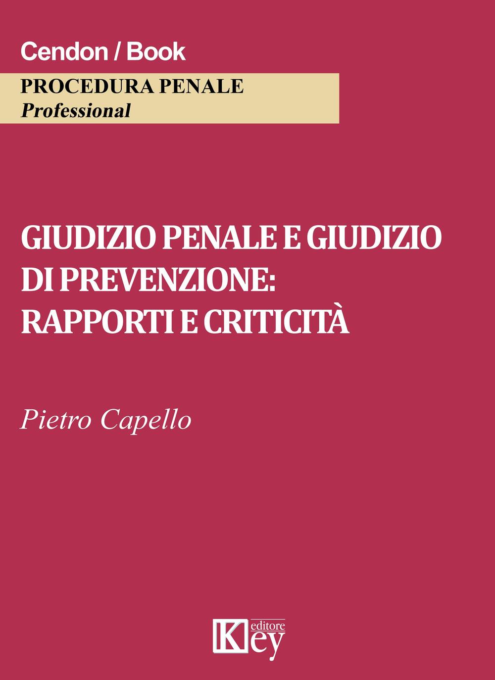 Giudizio penale e giudizio di prevenzione. Rapporti e criticità