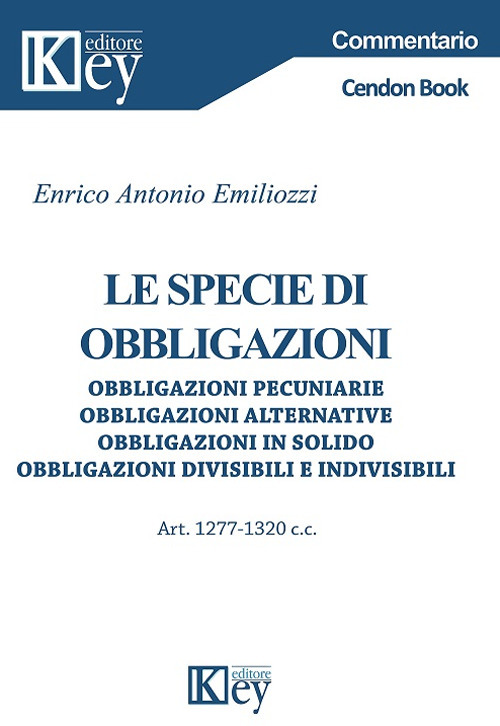 Le specie di obbligazioni. Obbligazioni pecuniarie, obbligazioni alternative, obbligazioni in solido, obbligazioni divisibili e indivisibili 