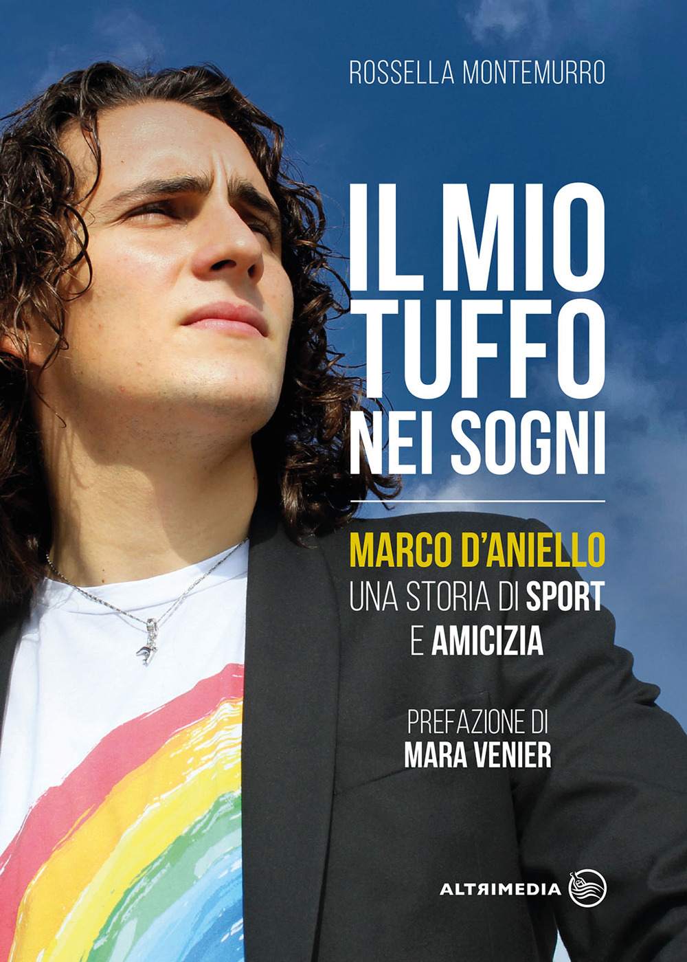 Il mio tuffo nei sogni. Marco D'Aniello, una storia di sport e amicizia