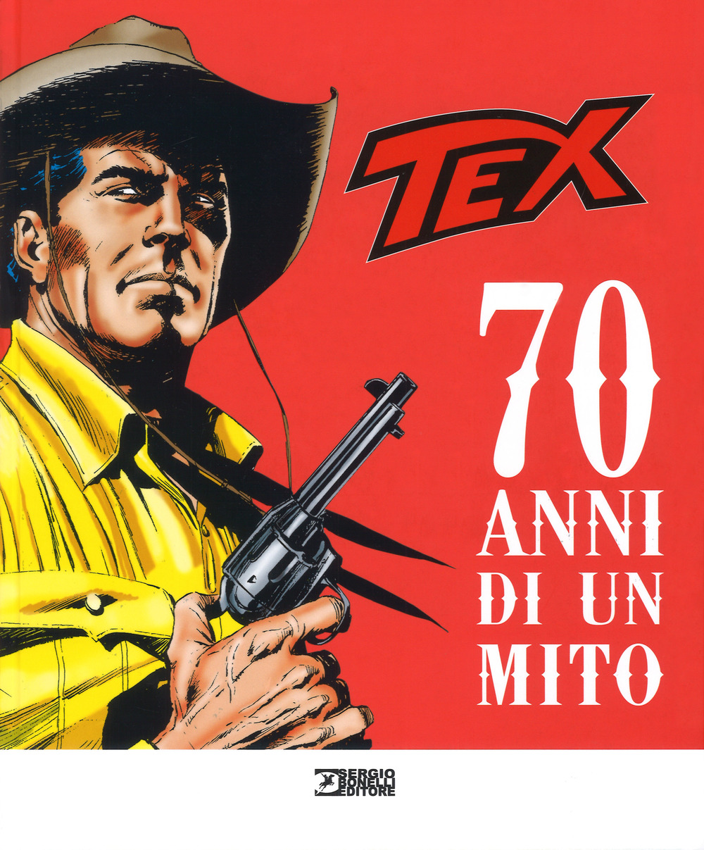 Tex. 70 anni di un mito. Catalogo della mostra (Milano, 2 ottobre 2018-27 gennaio 2019)