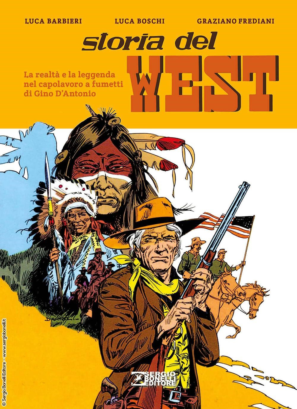 Storia del West. La realtà e la leggenda nel capolavoro a fumetti di Gino D'Antonio