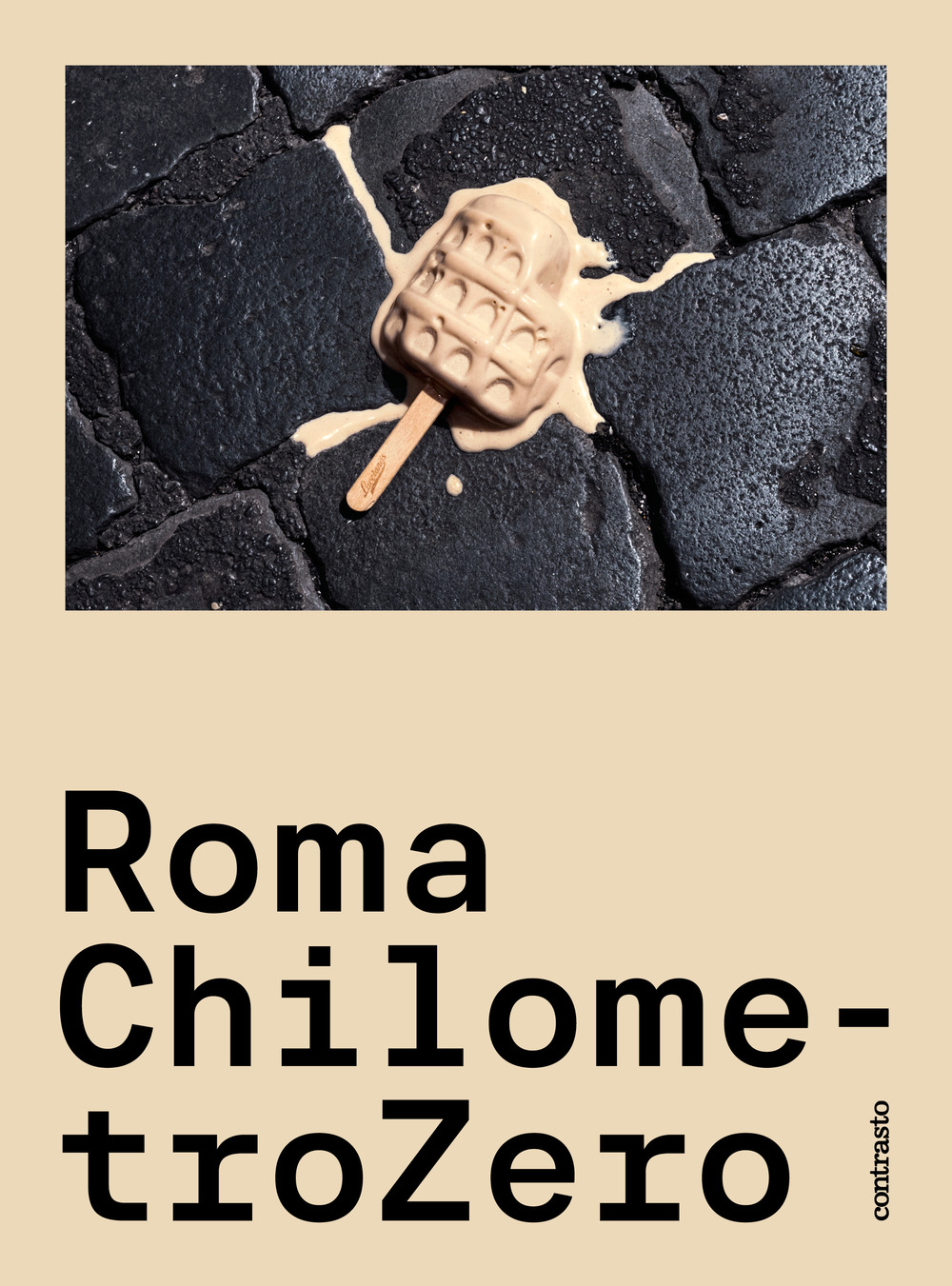 Roma ChilometroZero. Ediz. illustrata