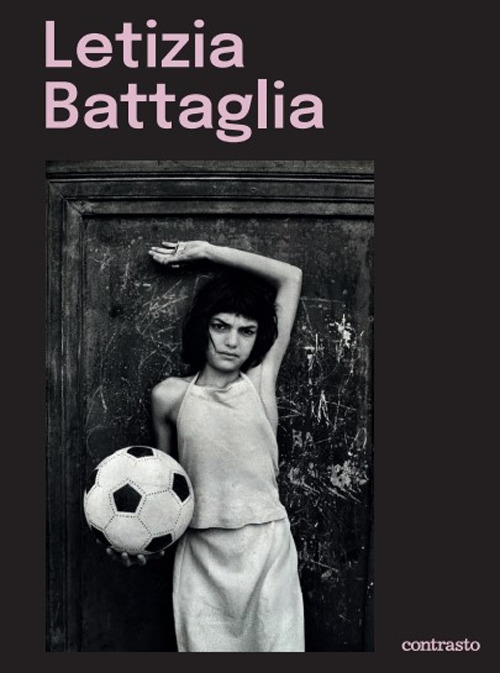 Letizia Battaglia. Ediz. illustrata