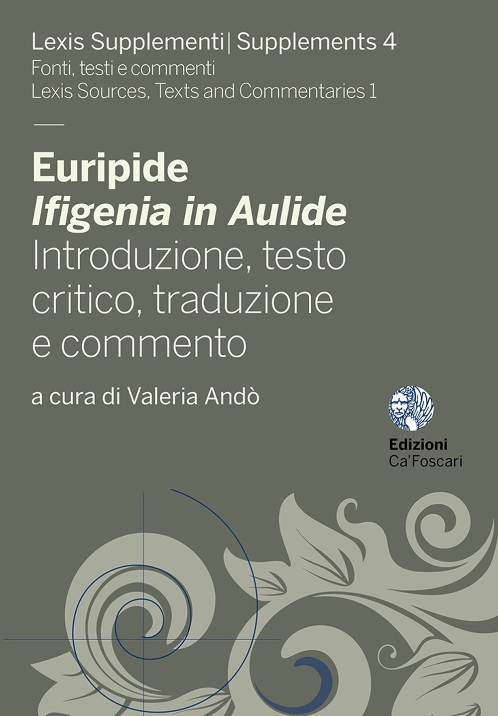 Euripide, Ifigenia in Aulide. Introduzione, testo critico, traduzione e commento