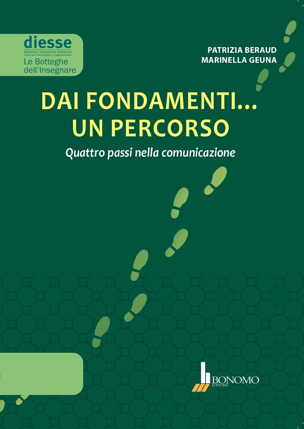 Dai fondamenti... un percorso. Quattro passi nella comunicazione