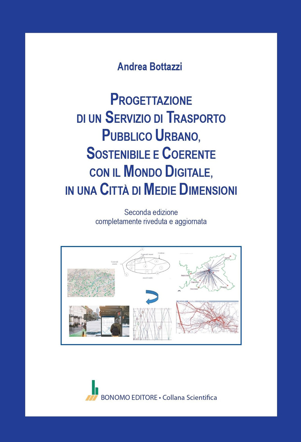 Progettazione di un servizio di trasporto pubblico urbano, sostenibile e coerente con il mondo digitale, in una città di medie dimensioni