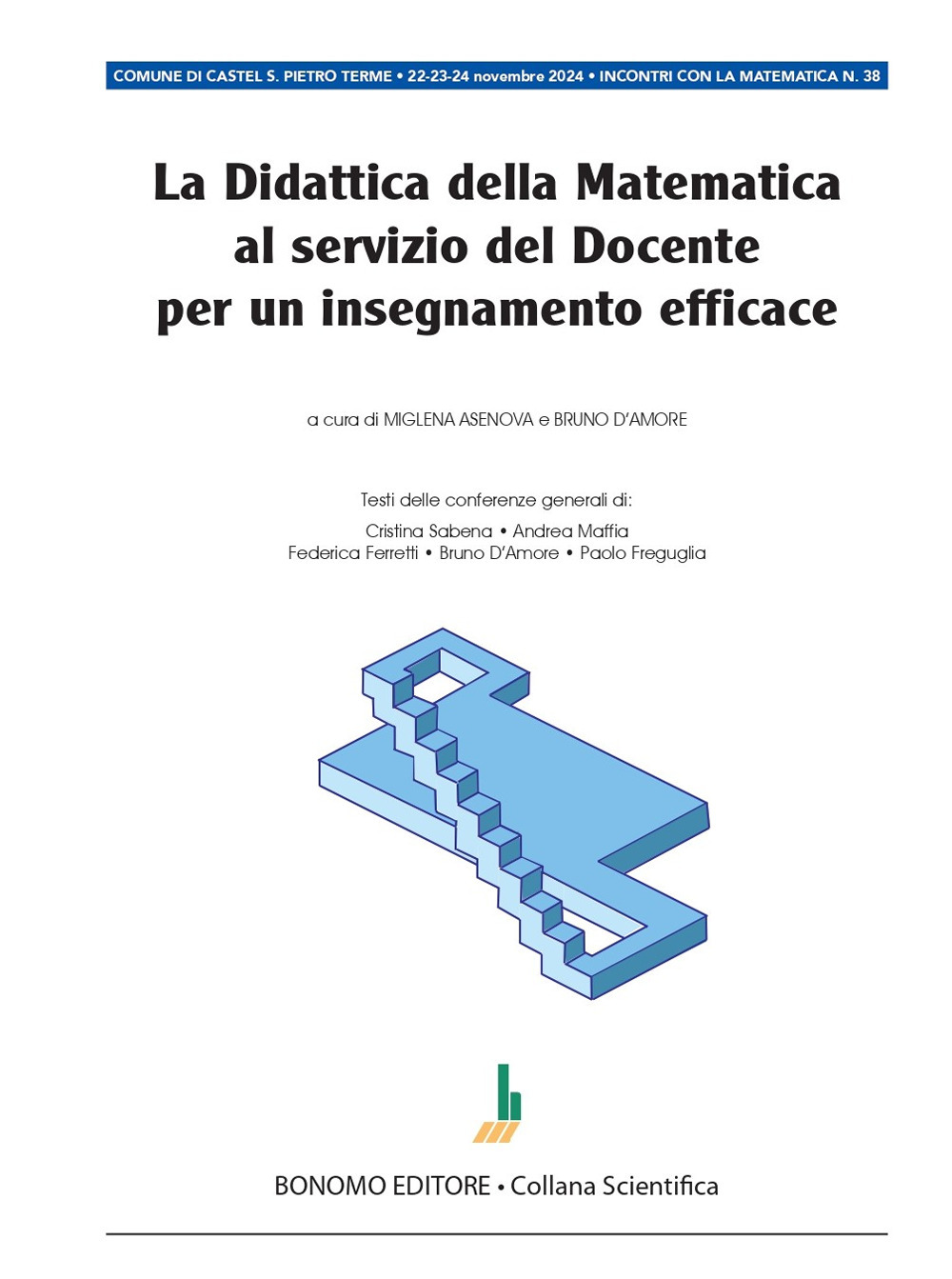 La didattica della matematica al servizio del docente per un insegnamento efficace. Atti convegno incontri con la matematica 2024