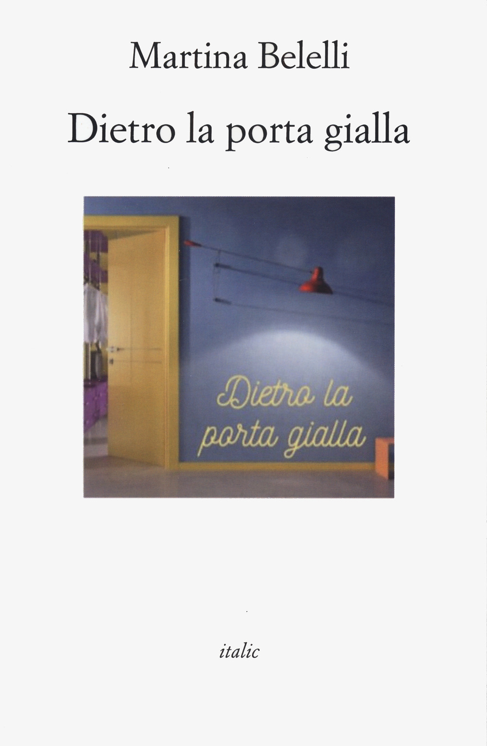 Dietro la porta gialla