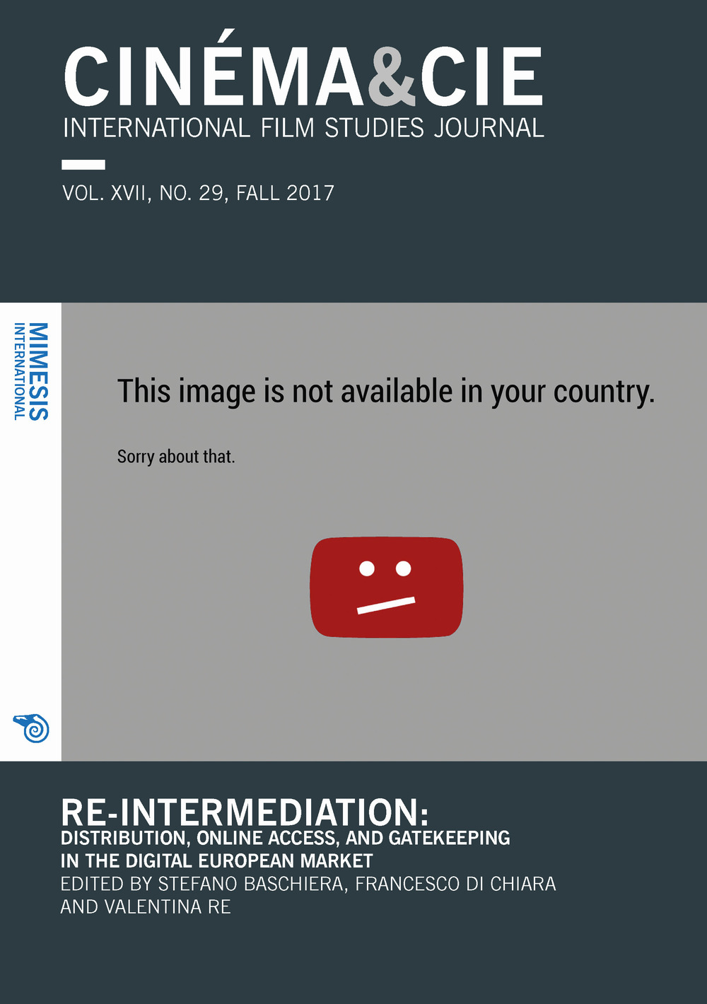 Cinéma & Cie. International film studies journal (2017). Vol. 29: Re-Intermediation: distribution, online access, and gatekeeping in the digital european market