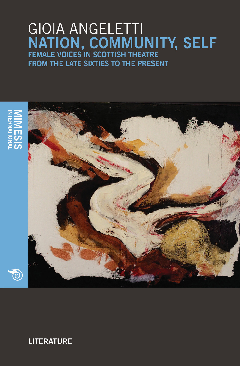 Nation, community, self. Female voices in Scottish theatre from the late Sixties to the present