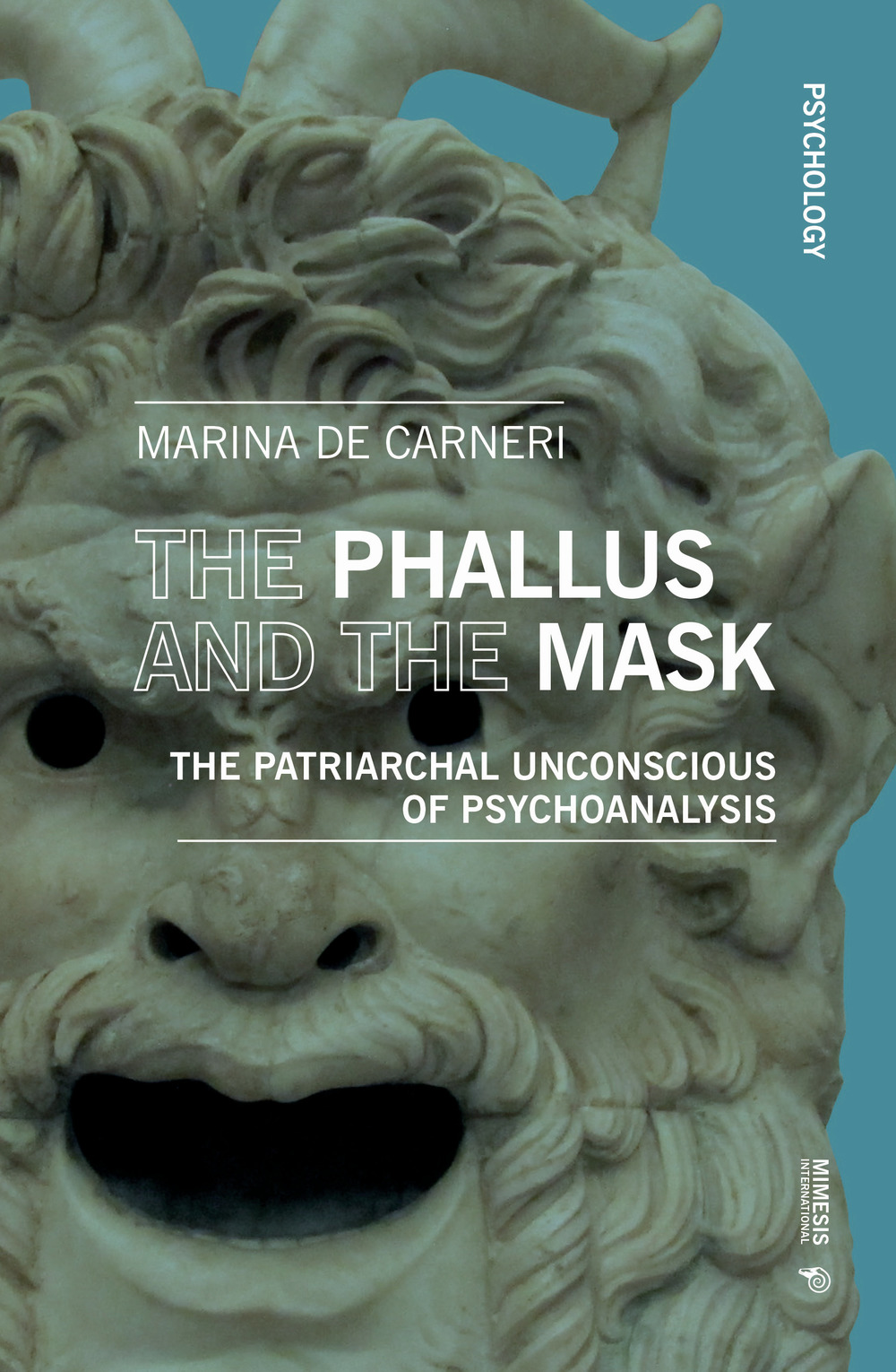 The phallus and the mask. The patriarchal uncoscious of psychoanalysis