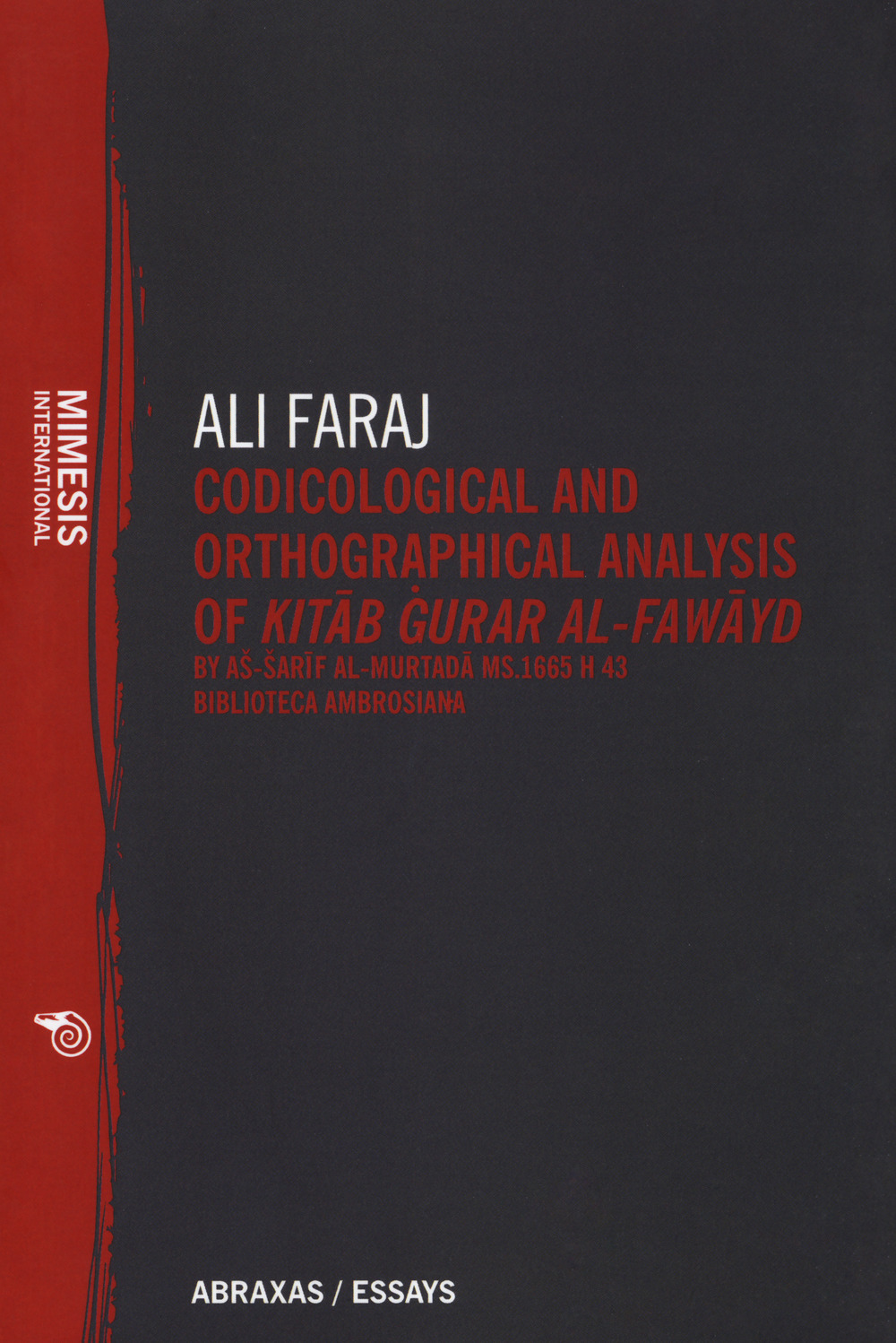 Codicological and orthographical analysis of Kitab Gura Al-Fawayd by As-Sarif Al-Murtada MS. 1665 h 43 Biblioteca ambrosiana