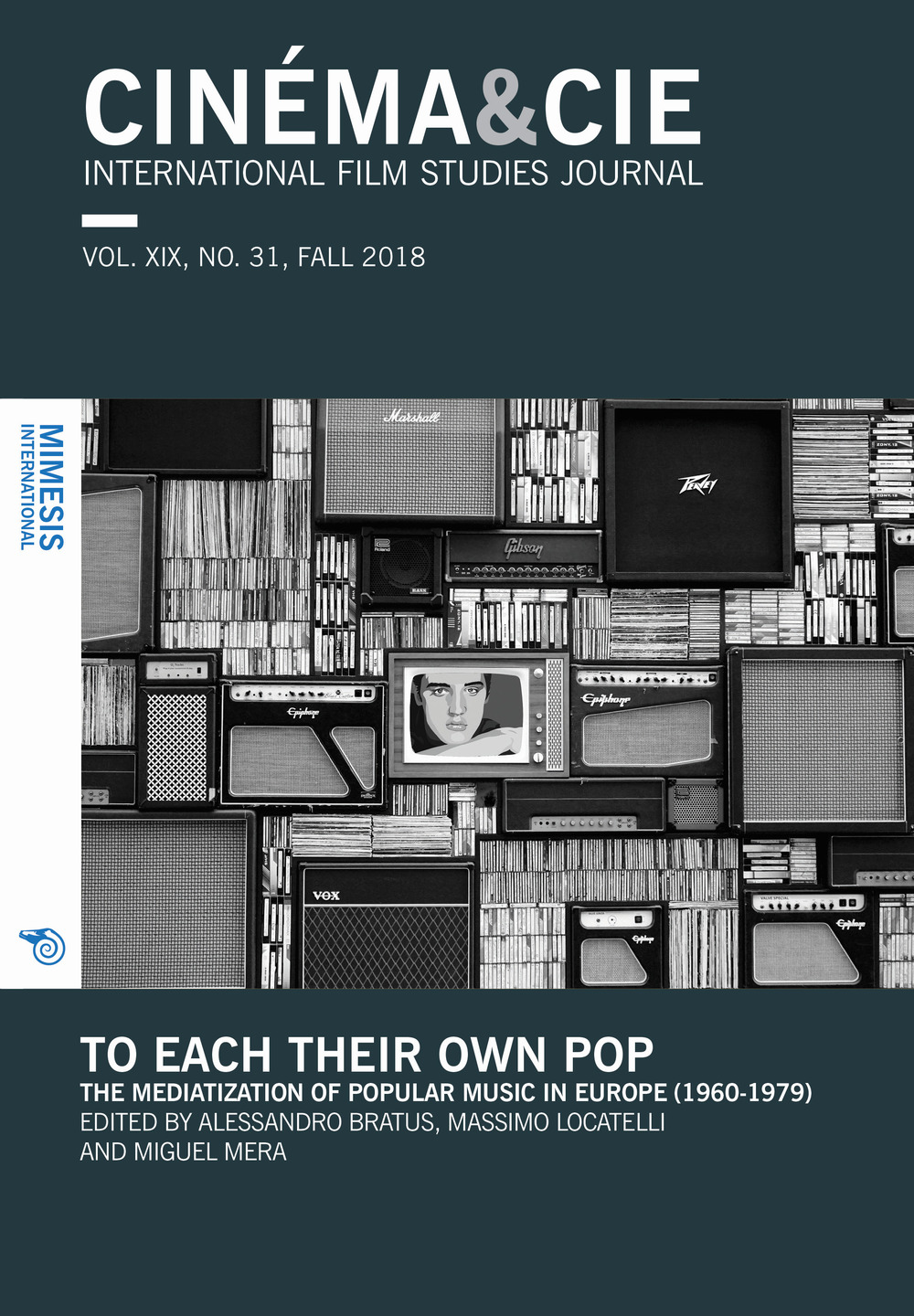 Cinema & Cie. International film studies journal (2018). Vol. 31: To each their own pop. The mediatization of popular music in Europe (1960-1979)