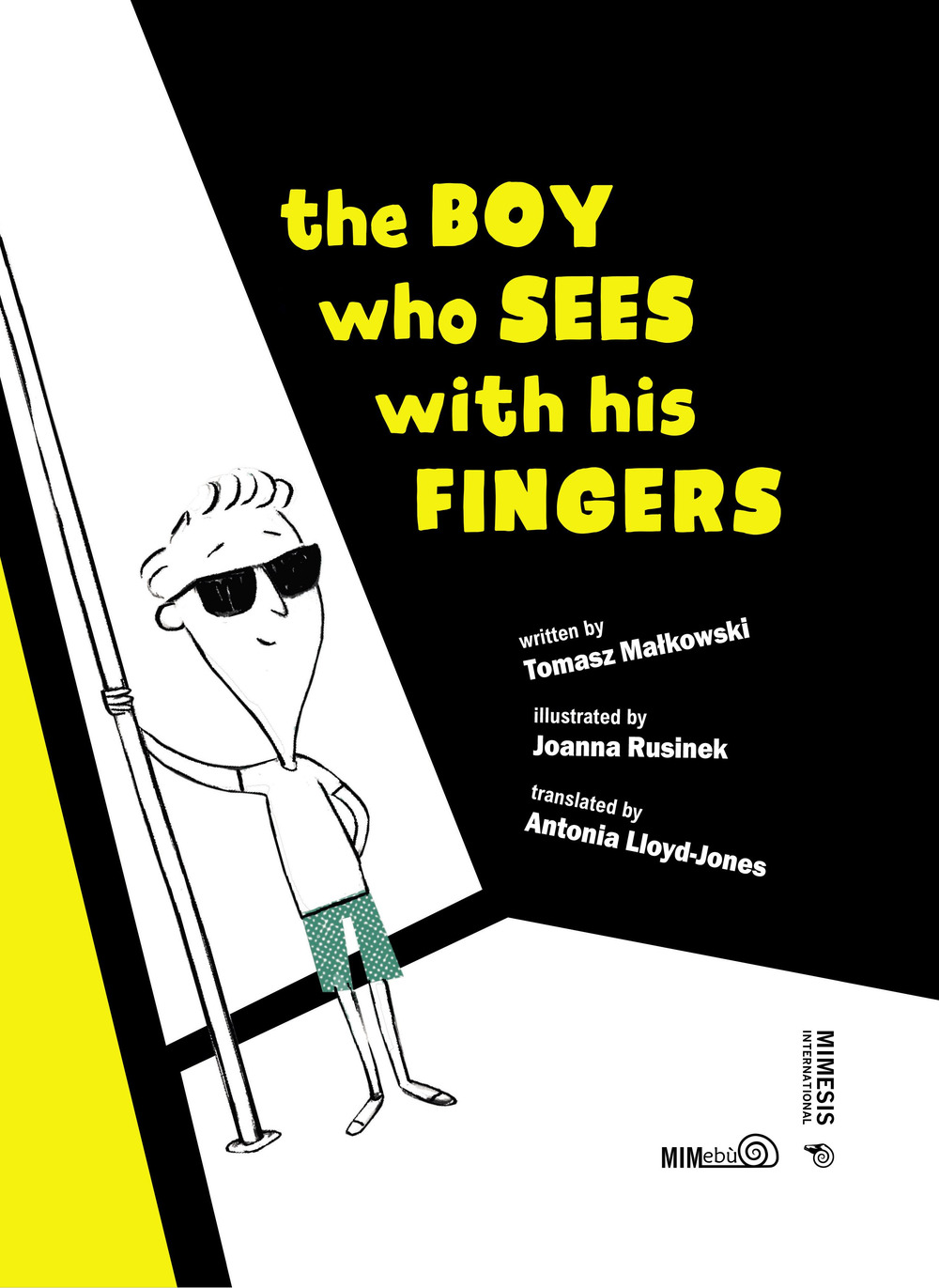 The boy who sees with his fingers. Ediz. illustrata