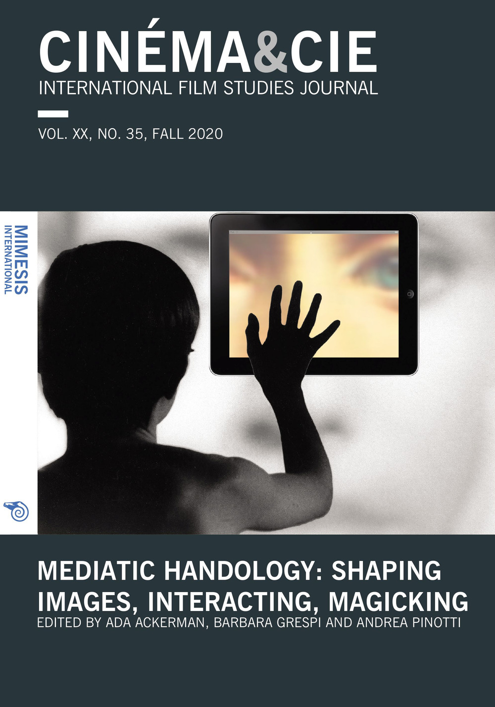 Cinéma & Cie. International film studies journal (2020). Vol. 35: Mediatic handology: shaping images, interacting, magicking