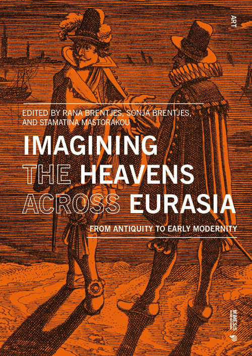 Imagining the heavens across Eurasia. From antiquity to early modernity