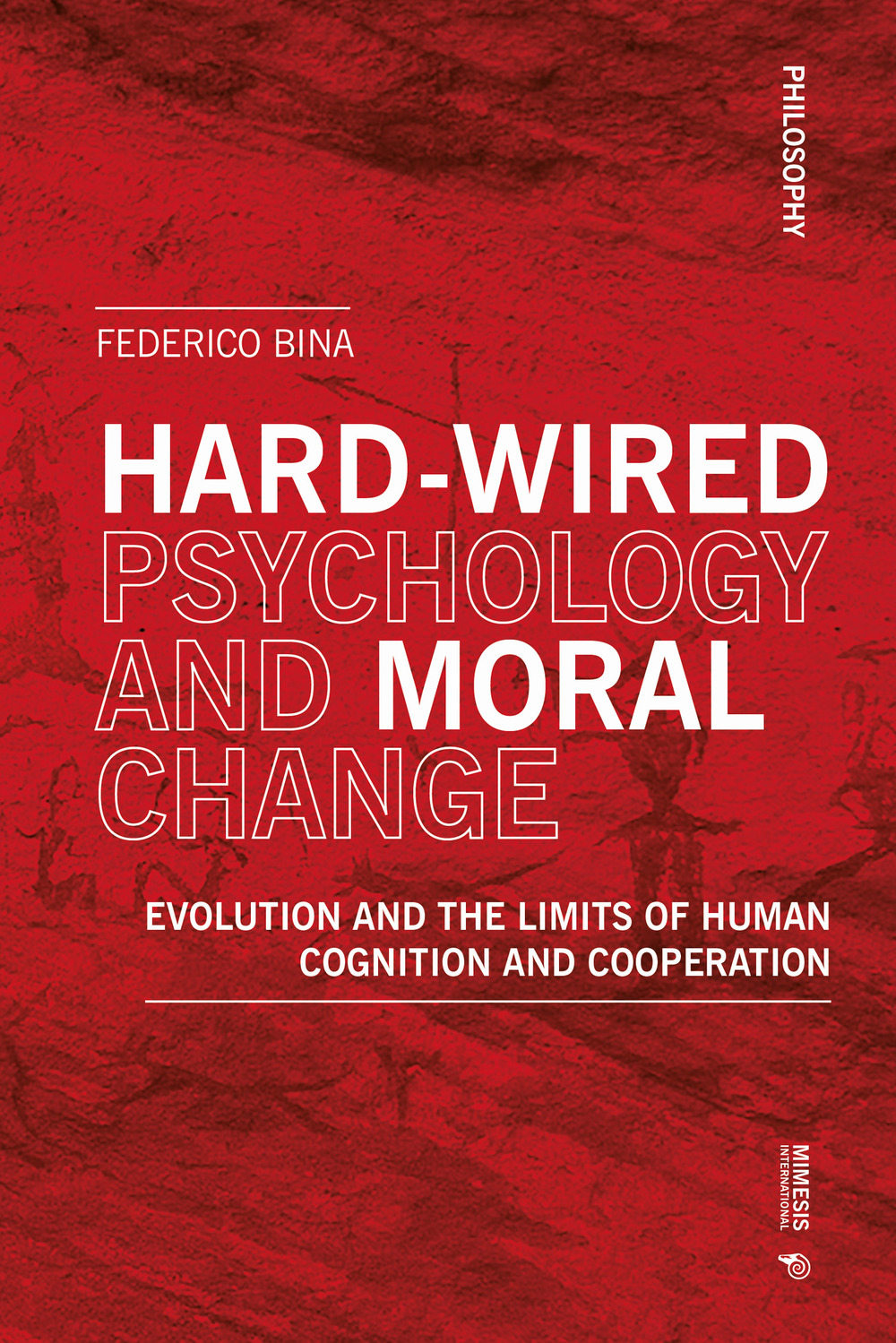 Hard-wired psychology and moral change. Evolution and the limits of human cognition and cooperation