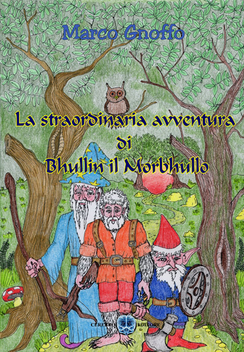 La straordinaria avventura di Bhullin il Morbhullo