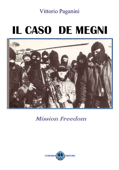 Il caso De Megni. Mission freedom