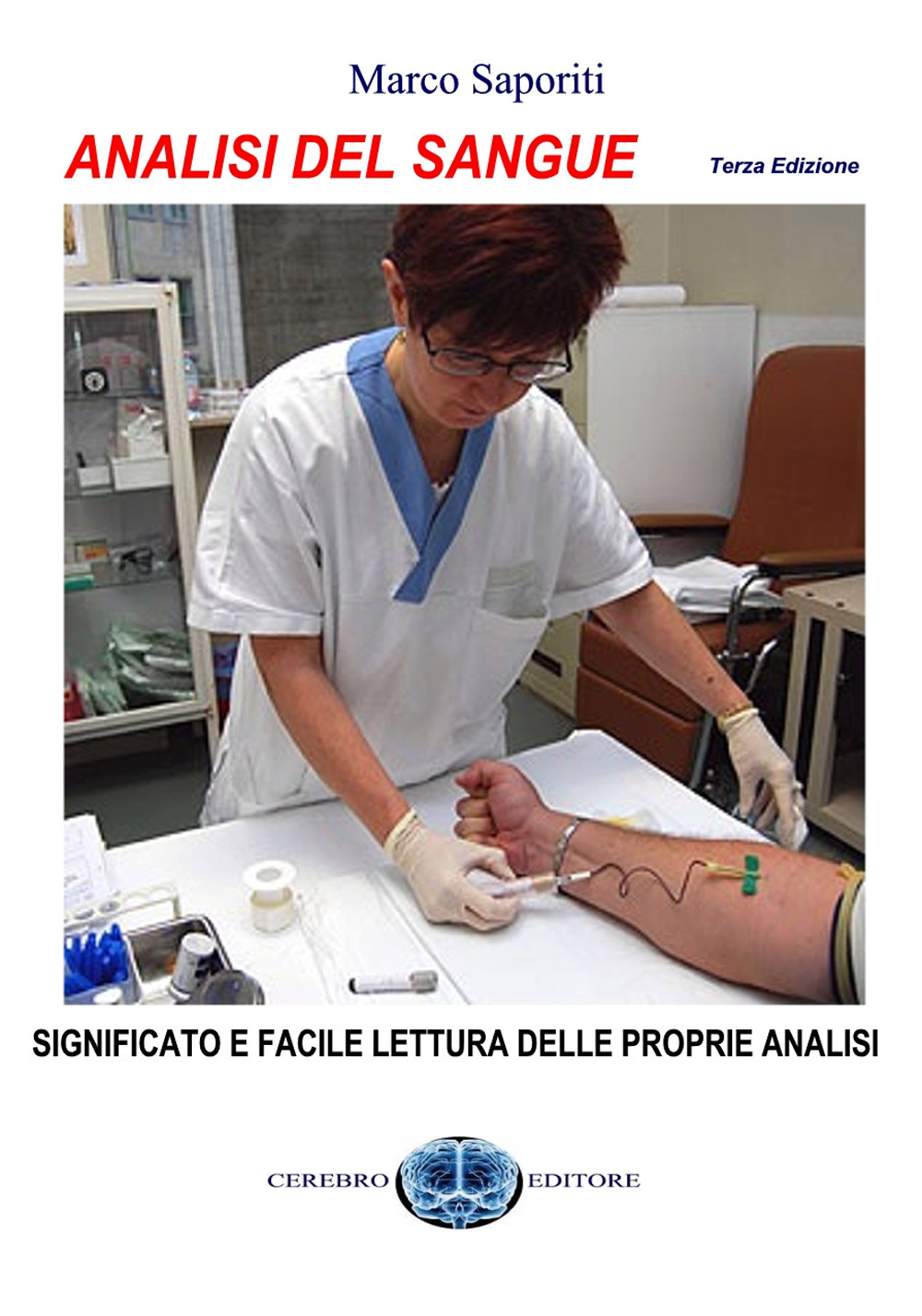 Analisi del sangue e delle urine, sperma e feci. Ediz. ampliata